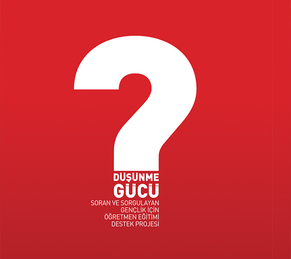 Düşünme Gücü: Soran ve Sorgulayan Gençlik için Öğretmen Destek Projesi