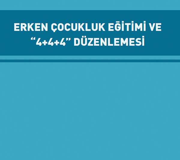 Erken Çocukluk Eğitimi ve “4+4+4” Düzenlemesi