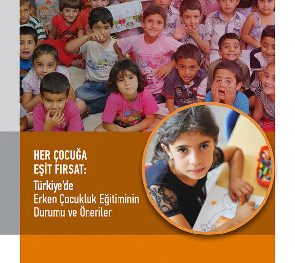 Her Çocuğa Eşit Fırsat: Türkiye’de Erken Çocukluk Eğitiminin Durumu ve Öneriler