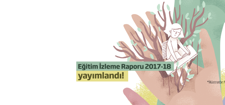 Eğitim İzleme Raporu 2017-18 Yayımlandı!