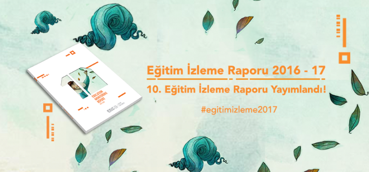 Eğitim İzleme Raporu 2016-17 Yayımlandı!