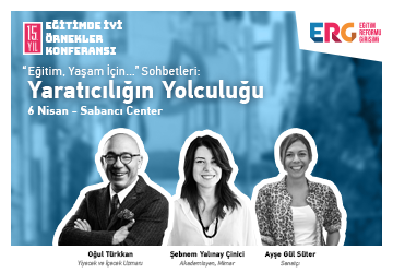 15. Eğitimde İyi Örnekler Konferansı | Yaratıcılığın Yolculuğu